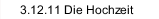 3.12.11 Die Hochzeit