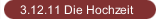 3.12.11 Die Hochzeit